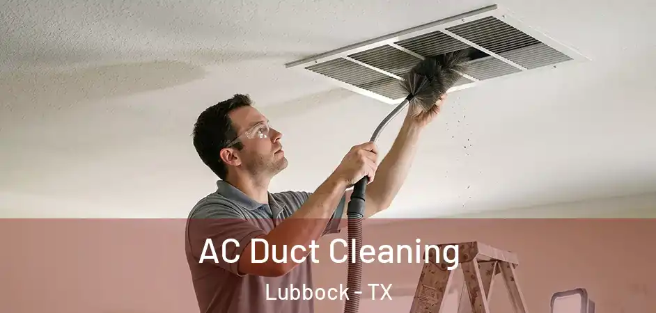 AC Duct Cleaning Lubbock - TX