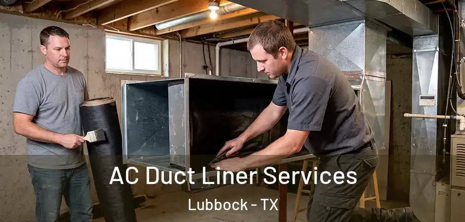 AC Duct Liner Services Lubbock - TX