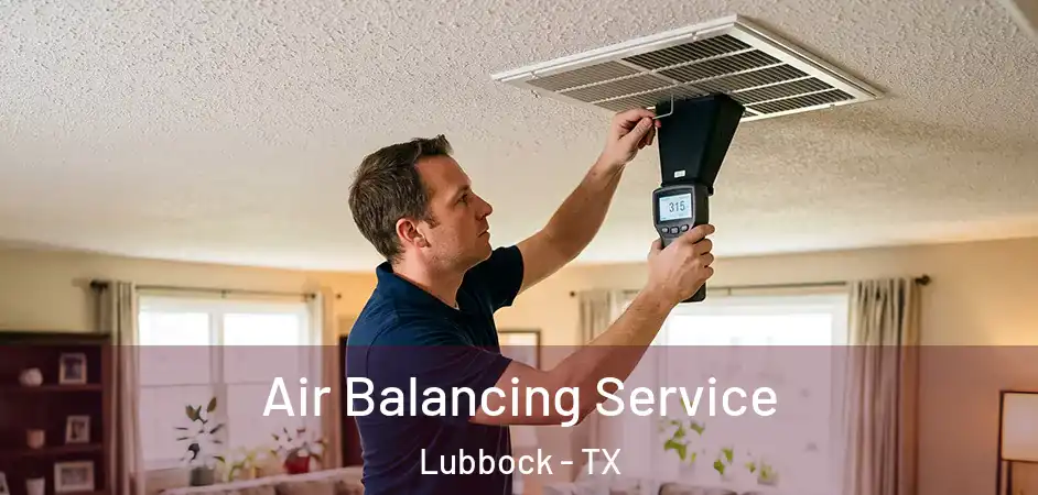  Air Balancing Service Lubbock - TX