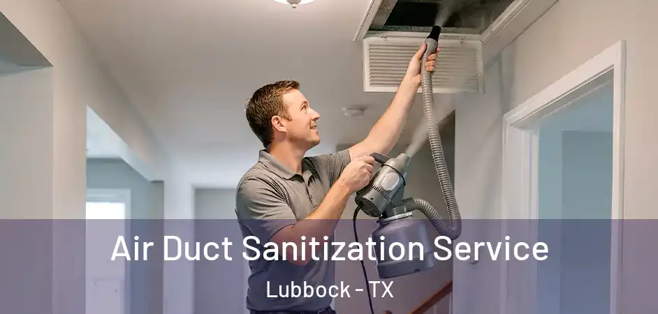  Air Duct Sanitization Service Lubbock - TX