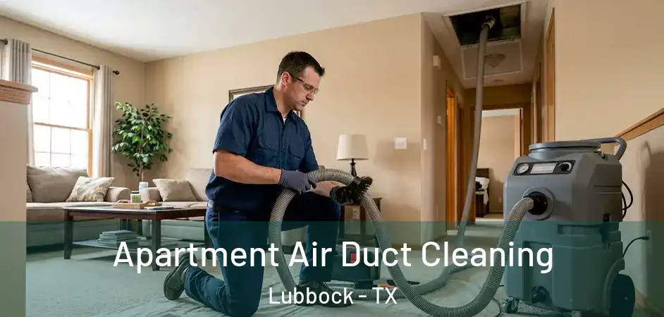 Apartment Air Duct Cleaning Lubbock - TX