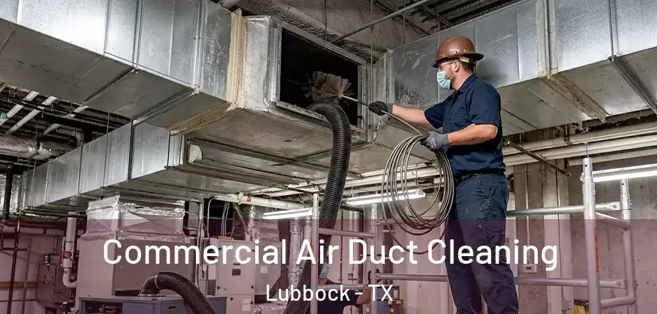 Commercial Air Duct Cleaning Lubbock - TX