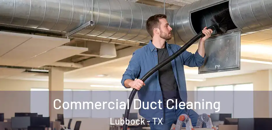  Commercial Duct Cleaning Lubbock - TX