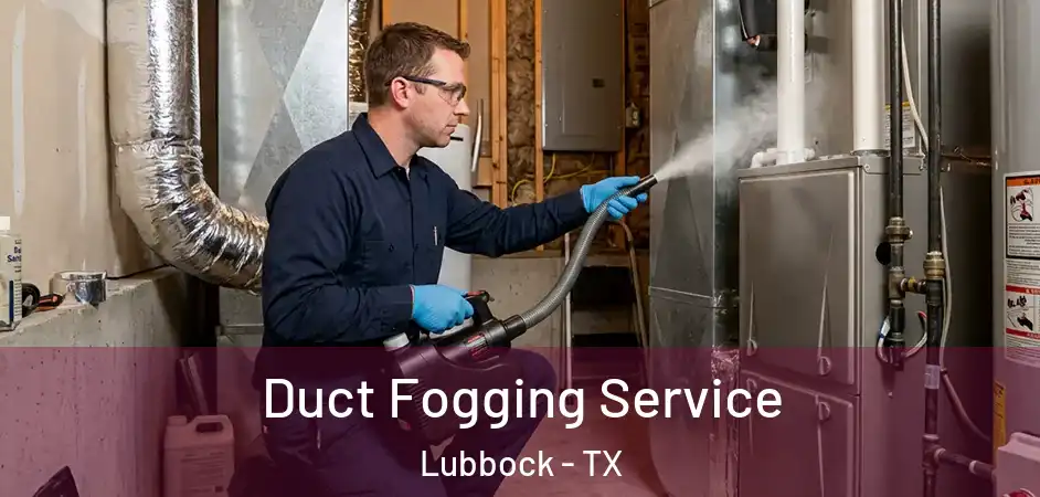  Duct Fogging Service Lubbock - TX