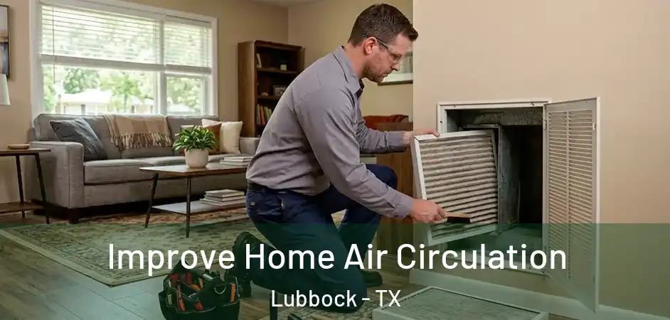  Improve Home Air Circulation Lubbock - TX