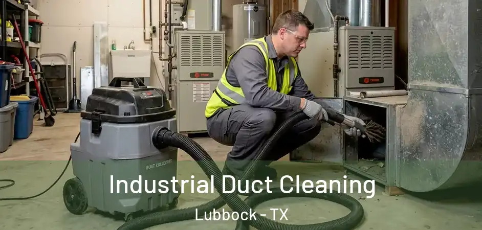  Industrial Duct Cleaning Lubbock - TX